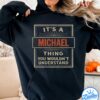 Michael The Man The Myth The Legend Shirt