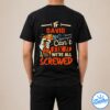 Never Underestimate The Powẻ Of A David Shirt