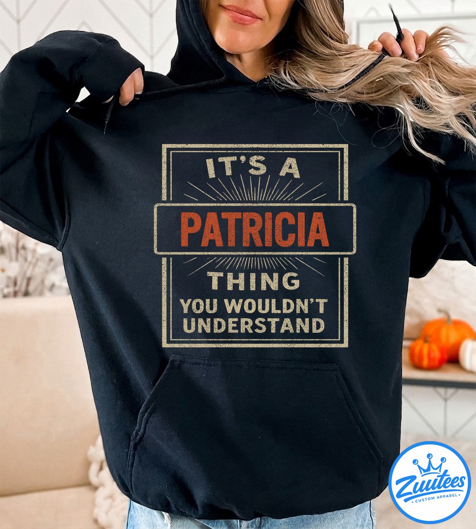 Never UnderesTimate The Power Of A Patricia T Shirt Never UnderesTimate The Power Of A Patricia T-Shirt
