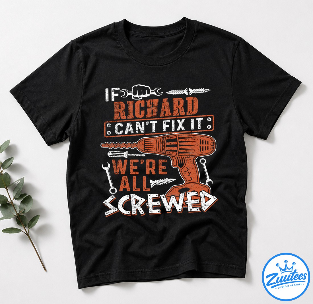 Never UnderesTimate The Power Of A Richard T-Shirt