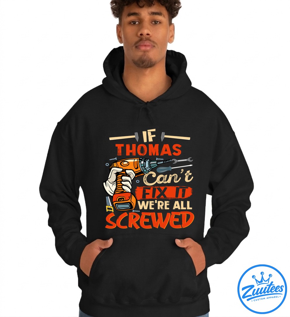 Never UnderesTimate The Power Of A Thomas T Shirt Never UnderesTimate The Power Of A Thomas T-Shirt