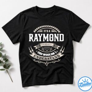 Raymond The Man The Myth The Legend Shirt
