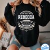 Rebecca The Man The Myth The Legend Shirt
