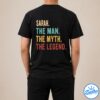 Sarah The Man The Myth The Legend Shirt