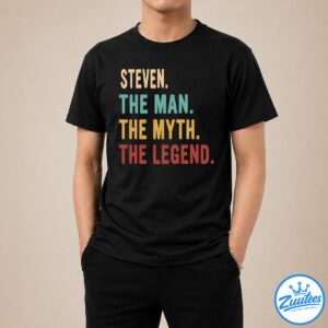 Steven The Man The Myth The Legend Shirt