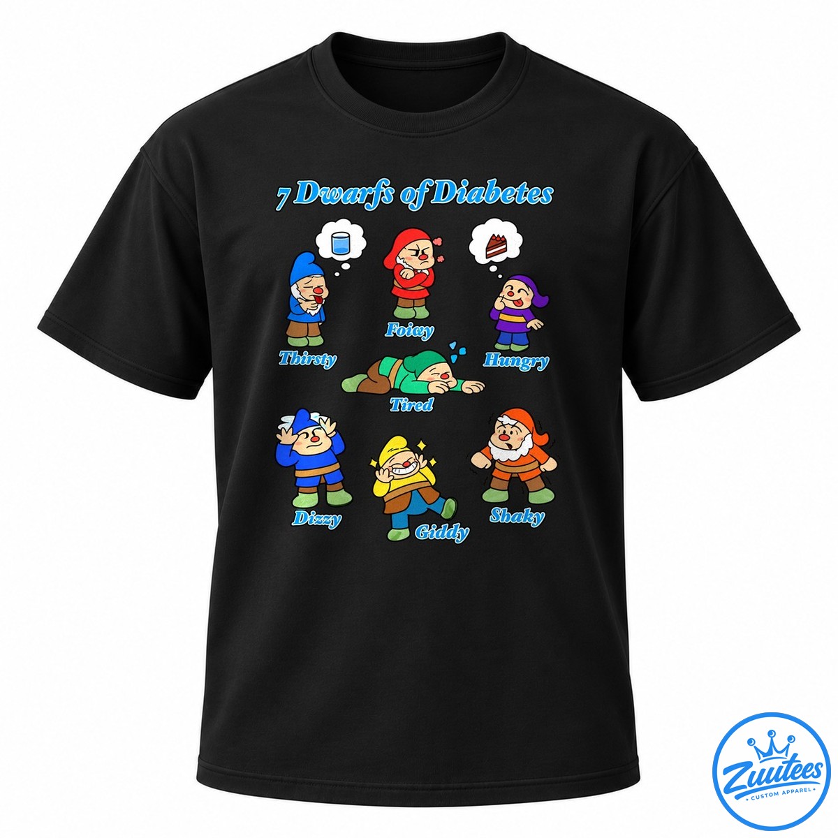 7 Dwarfs Of Diabetes Thirsty Feisty Hungry Tired Dizzy Giddy And Shaky Shirt Seven colorful cartoon dwarfs labeled Thirsty, Feisty, Hungry, Tired, Dizzy, Giddy, and Shaky under the title 7 Dwarfs of Diabetes.