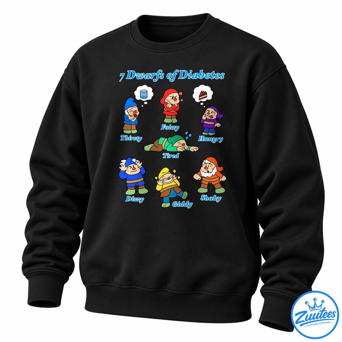 7 Dwarfs Of Diabetes Thirsty Feisty Hungry Tired Dizzy Giddy And Shaky Sweatshirt