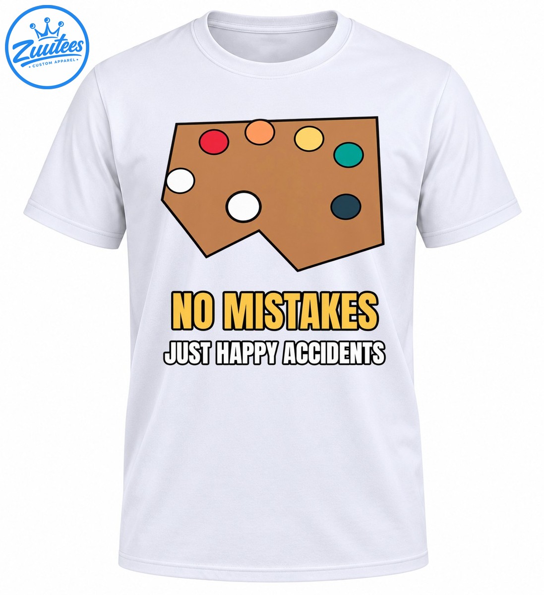 Artist palette with colorful paint spots above yellow and white lettering reading No Mistakes Just Happy Accidents Artist palette with colorful paint spots above yellow and white lettering reading No Mistakes Just Happy Accidents