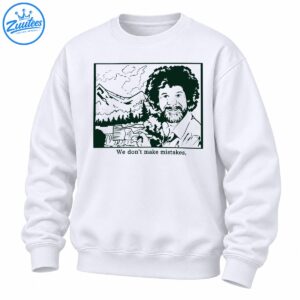 Bob Ross illustration with curly hair, paintbrush, mountain landscape, pine trees, and the quote We don't make mistakes