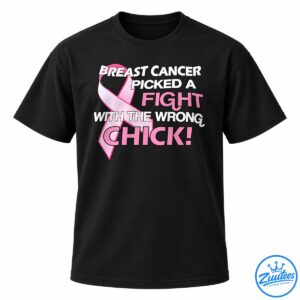 Breast cancer awareness shirt design with a large pink ribbon and bold text saying breast cancer picked a fight with the wrong chick.