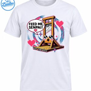 Kawaii wooden guillotine graphic with FEED ME SENPAI speech bubble, pink hearts, and EAT THE RICH slogan