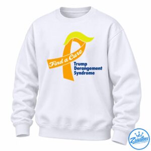 Orange awareness ribbon with white Find a Cure script, yellow swoosh, and blue Trump Derangement Syndrome text