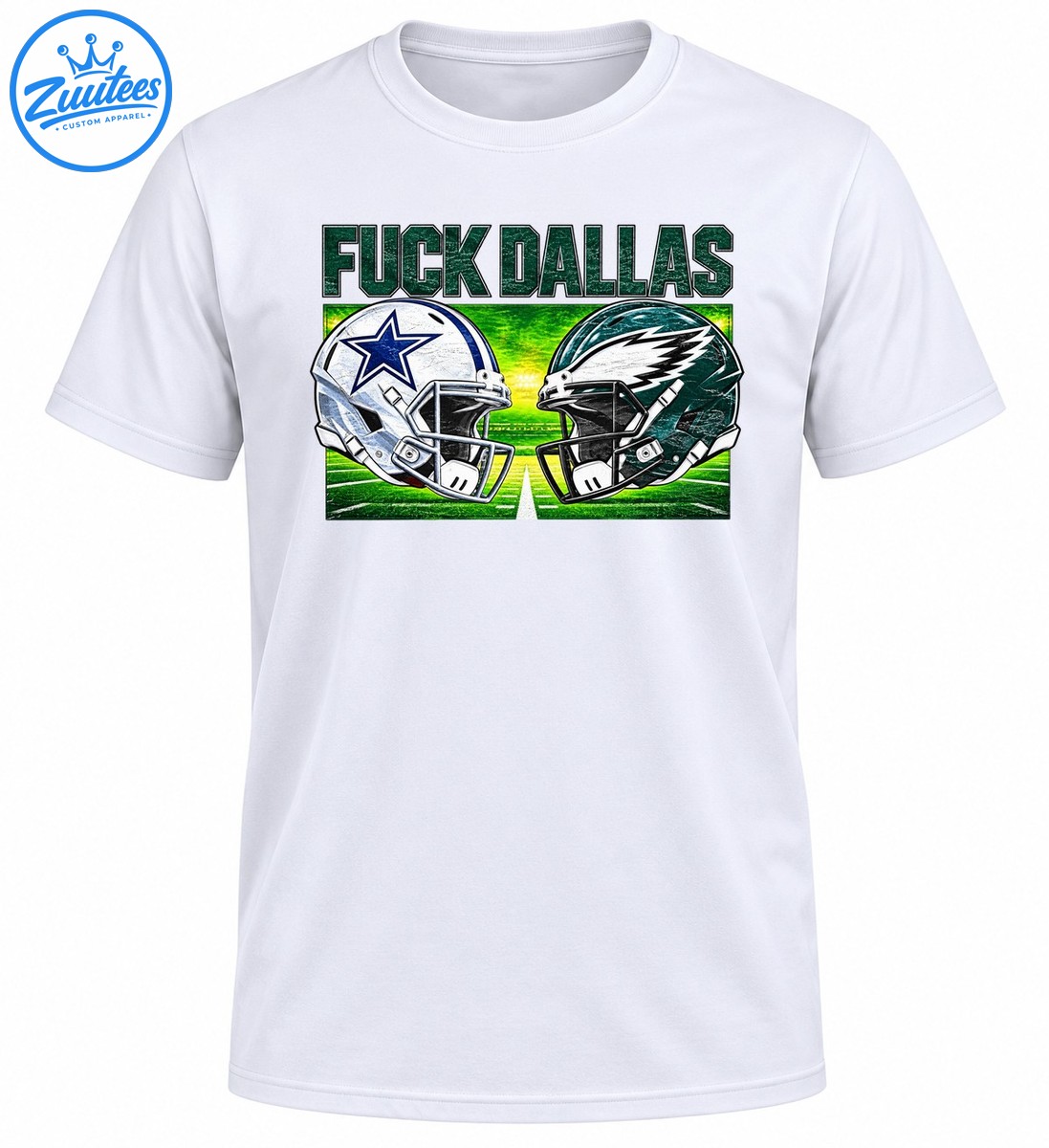 Fuck Dallas distressed green lettering above silver and dark green football helmets facing off on a vivid green field Fuck Dallas distressed green lettering above silver and dark green football helmets facing off on a vivid green field