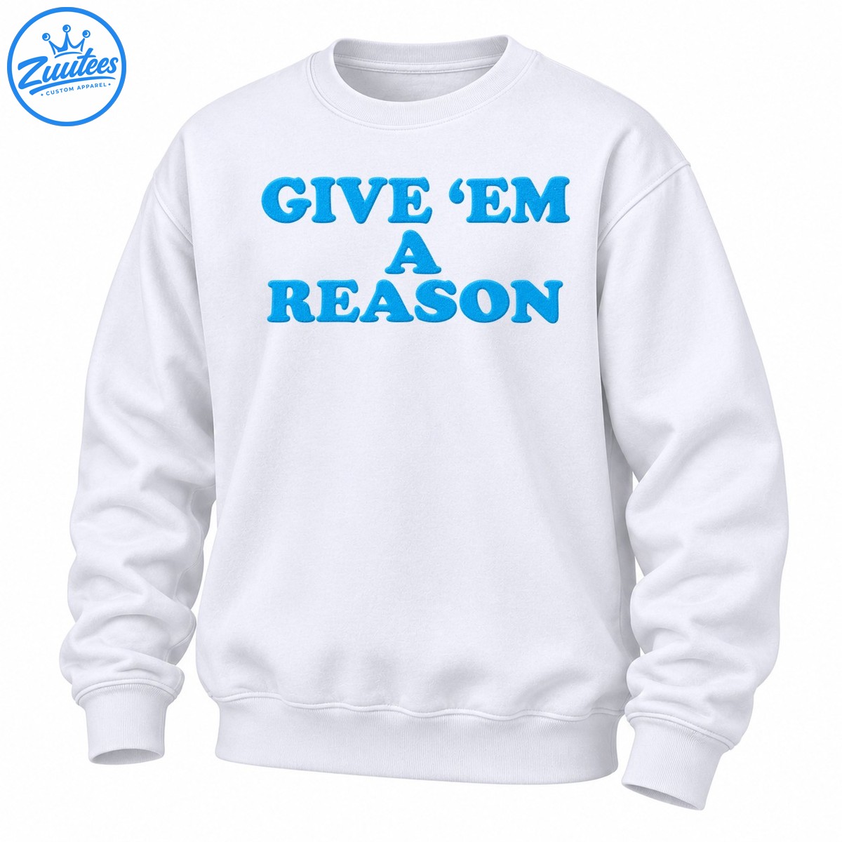 Give Em A Reason Retro Blue Typography Graphic Sweatshirt