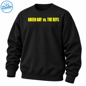 GREEN BAY vs. THE REFS shirt design in bold yellow condensed lettering with a distressed black outline