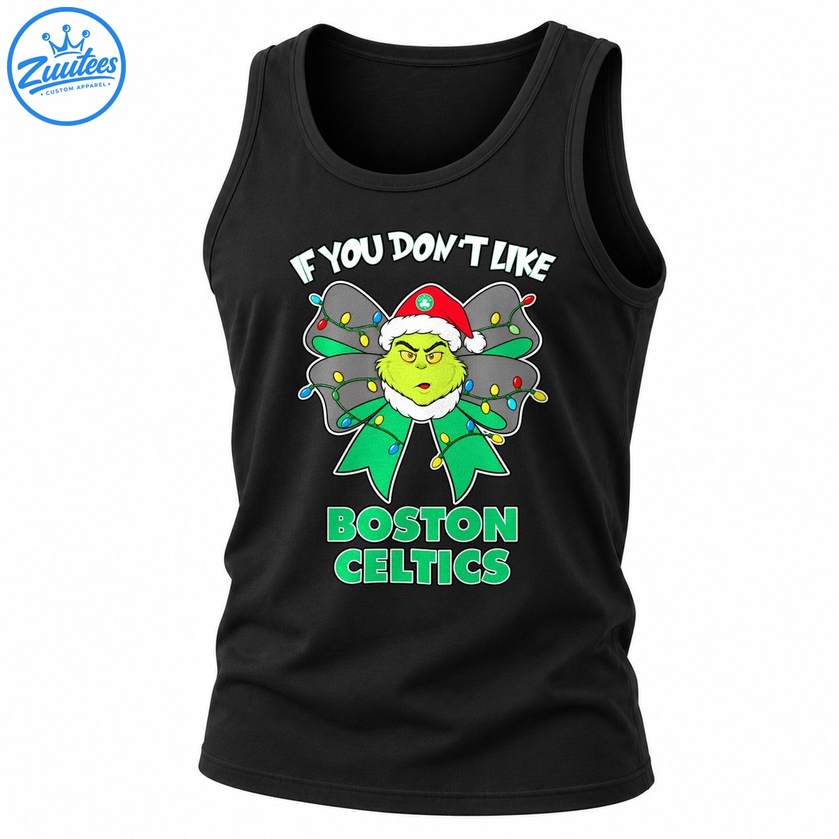 Grinch If You Don’t Like Boston Celtics Head And Christmas Bow Tank Top
