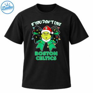 Grumpy green character in a Santa hat on a Christmas light-covered bow with IF YOU DON’T LIKE and BOSTON CELTICS text