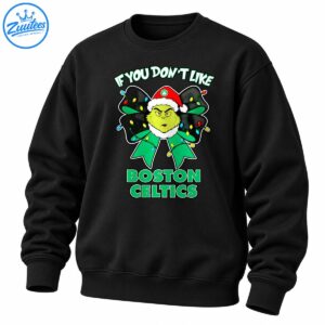 Grumpy green character in a Santa hat on a Christmas light-covered bow with IF YOU DON’T LIKE and BOSTON CELTICS text