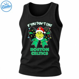 Grumpy green character in a Santa hat on a Christmas light-covered bow with IF YOU DON’T LIKE and BOSTON CELTICS text