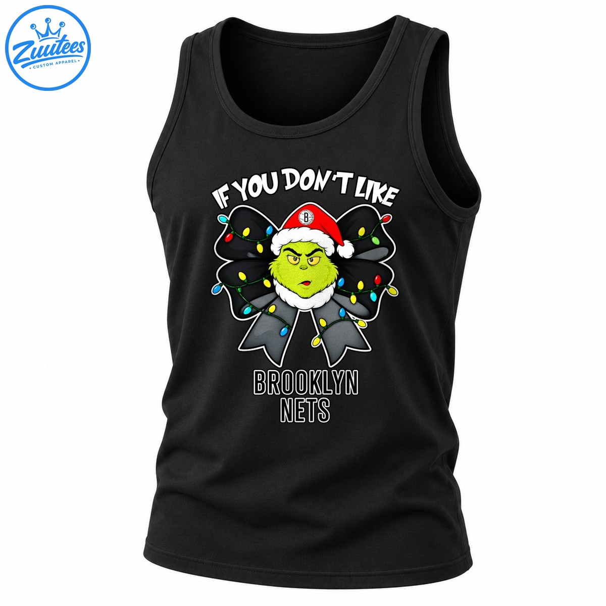 Grinch If You Don’t Like Brooklyn Nets Head And Christmas Bow Tank Top