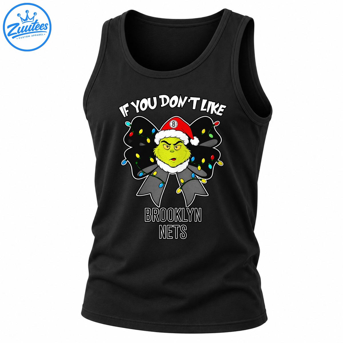 Grinch If You Don’t Like Brooklyn Nets Head And Christmas Lights Bow Tank Top