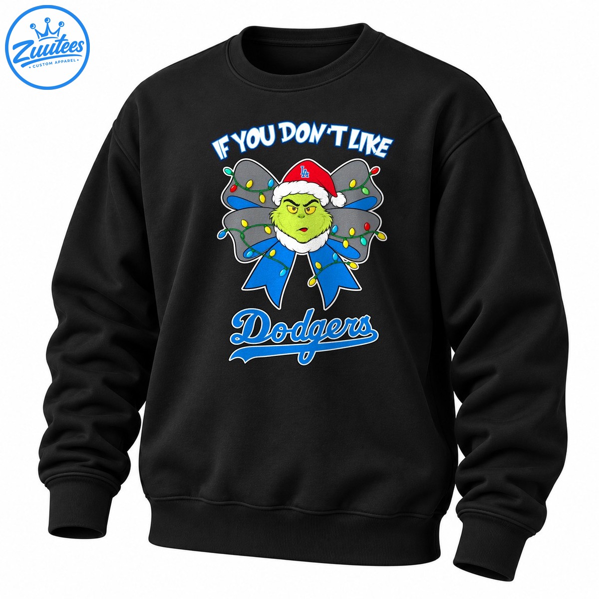 Grinch If You Don’t Like Los Angeles Dodgers Head And Christmas Bow Sweatshirt