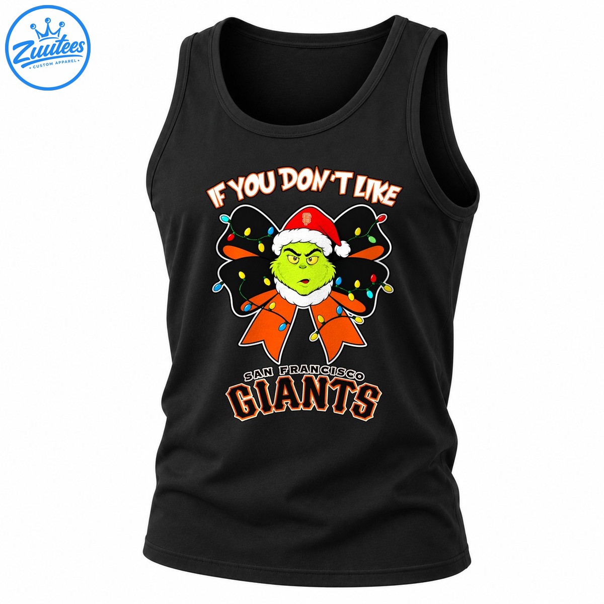 Grinch If You Don’t Like San Francisco Giants Head And Christmas Bow Tank Top