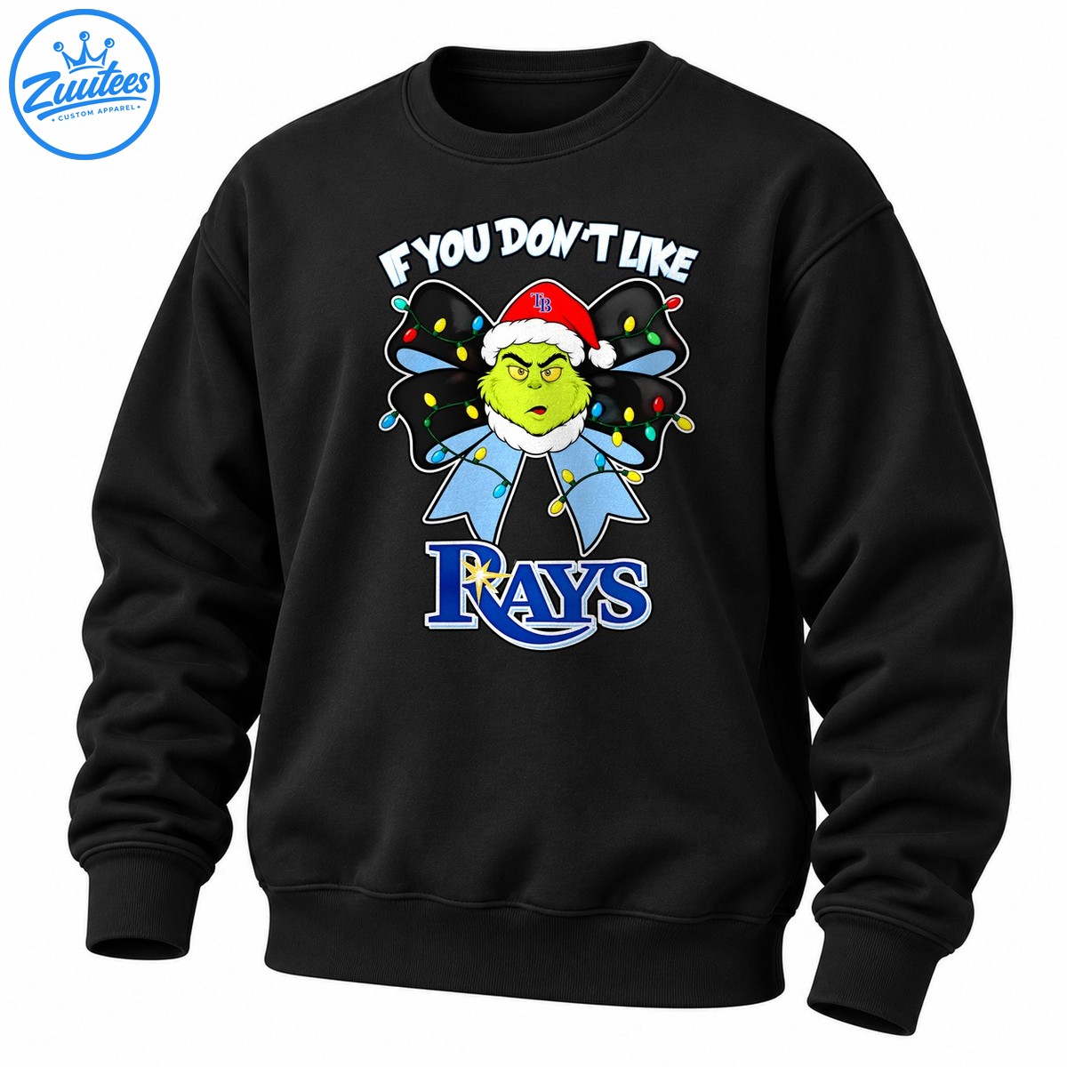 Grinch If You Don’t Like Tampa Bay Rays Head And Christmas Bow Sweatshirt