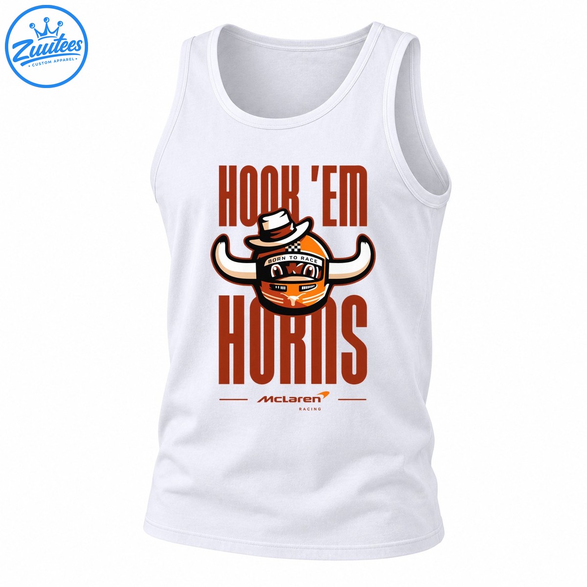 Hook ‘em Horns Mclaren Racing Born To Race All Gas No Brakes Tank Top