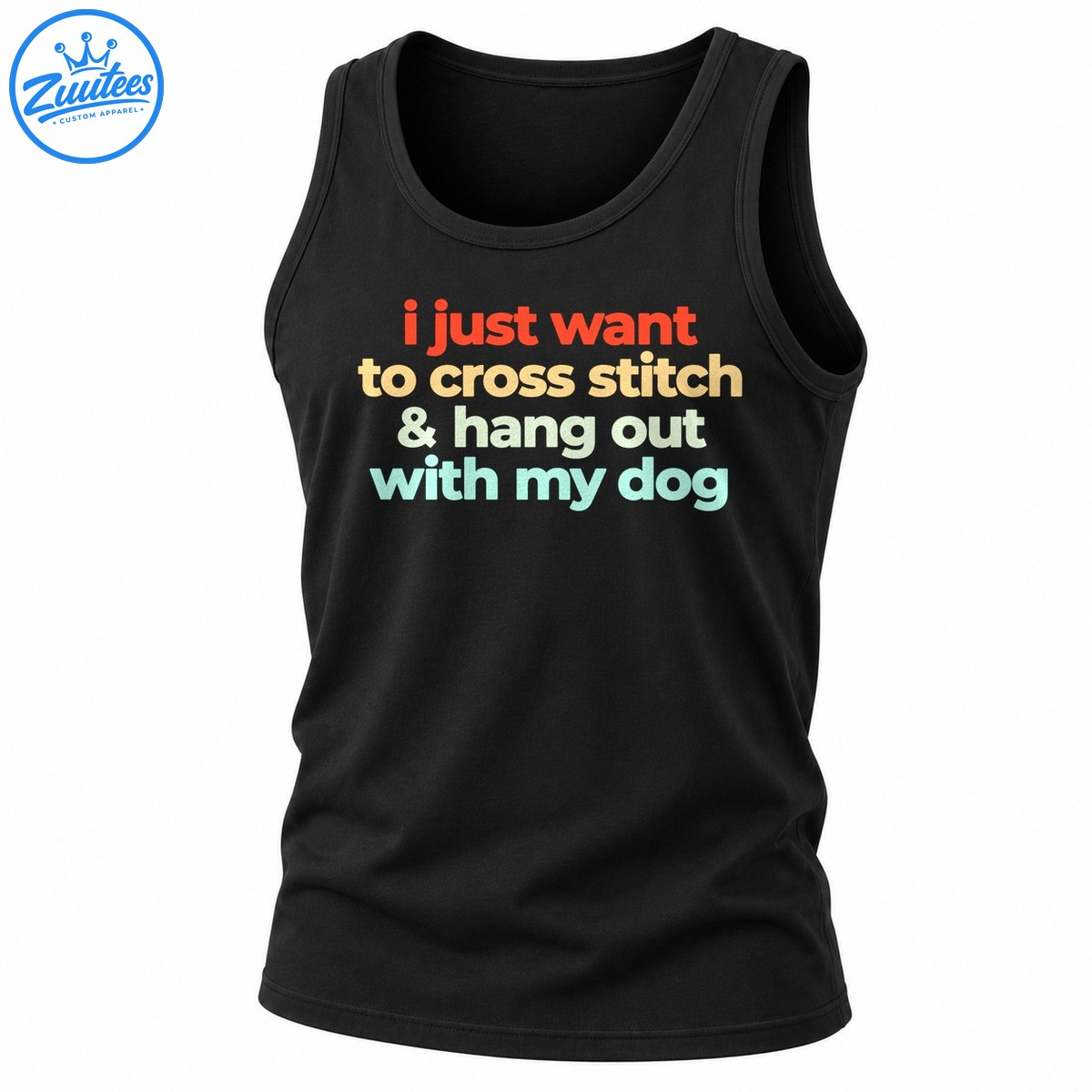 I Just Want To Cross Stitch And Hang Out With My Dog Tank Top