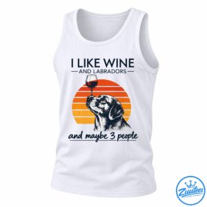 Funny Labrador lover shirt design with a black and white dog, wine glass, orange sunset, and humorous lettering.