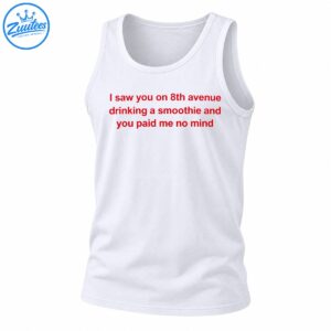 Red text graphic reading I saw you on 8th avenue drinking a smoothie and you paid me no mind