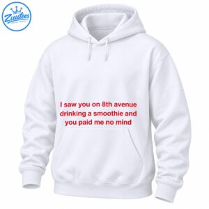 Red text graphic reading I saw you on 8th avenue drinking a smoothie and you paid me no mind