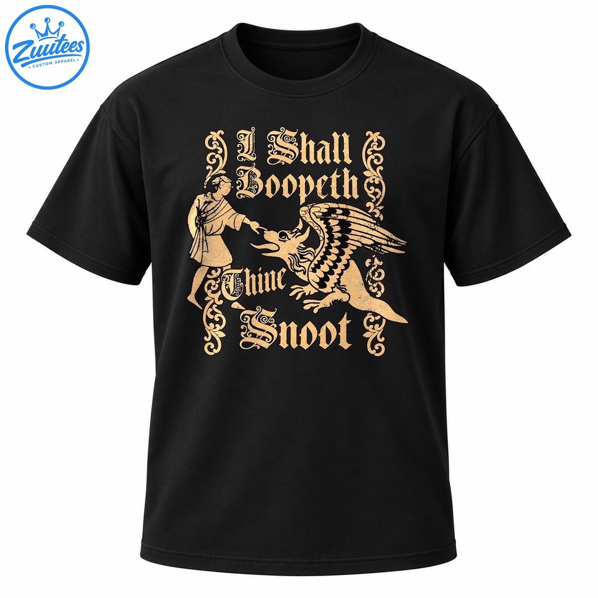 Distressed beige gothic lettering reading I Shall Boopeth Thine Snoot with a robed figure booping a winged griffin. Distressed beige gothic lettering reading I Shall Boopeth Thine Snoot with a robed figure booping a winged griffin.
