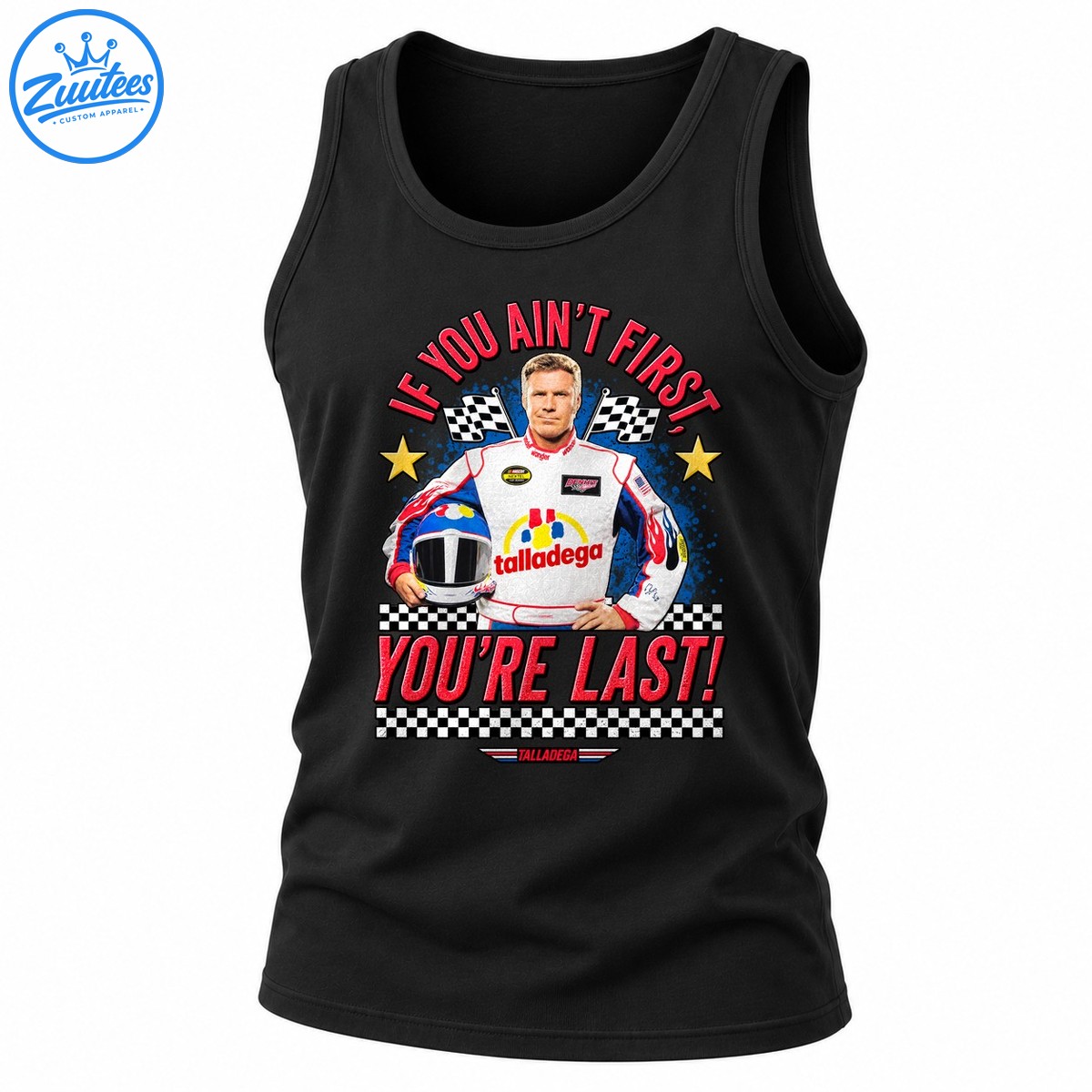 If You Ain’t First You’re Last Talladega Racing Tank Top