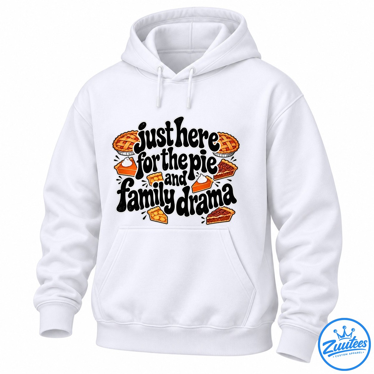 Just Here For The Pie And Family Drama Thanksgiving Shirt Funny Thanksgiving shirt design with bold black lettering and illustrations of pumpkin, pecan, and lattice-top pies.