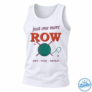 Just One More Row knitting graphic with rust-orange lettering, teal yarn ball, crossed needles, and Knit Purl Repeat text