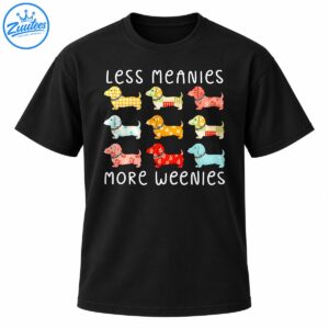 Less Meanies More Weenies shirt design with white lettering and nine colorful patchwork dachshund dogs.