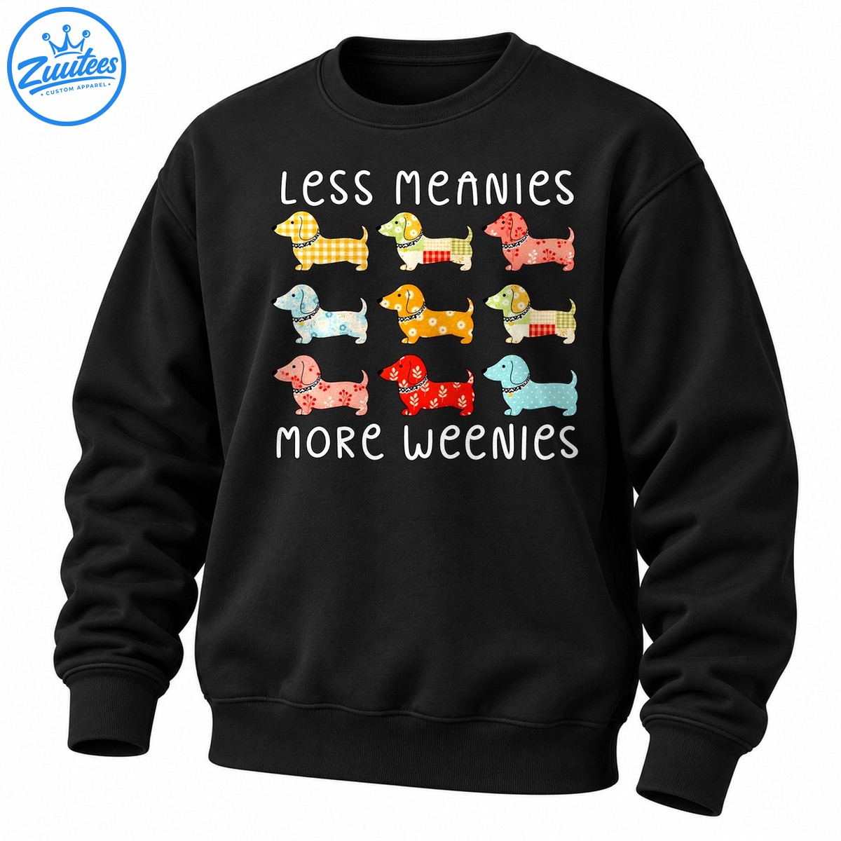 Less Meanies More Weenies Dachshund Dog Lover Sweatshirt