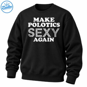 Make Politics Sexy Again shirt design with bold white vintage lettering and distressed mosaic texture