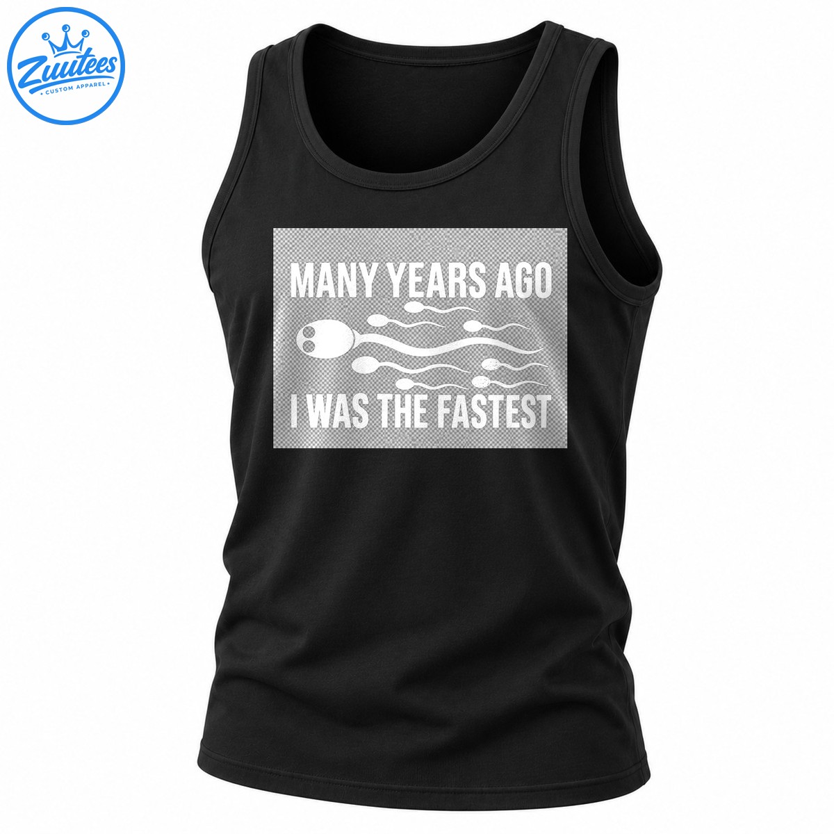 Many Years Ago I Was the Fastest Funny Sperm Race Tank Top