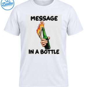 Message In A Bottle graphic featuring distressed black lettering and a hand holding a green bottle with orange flames