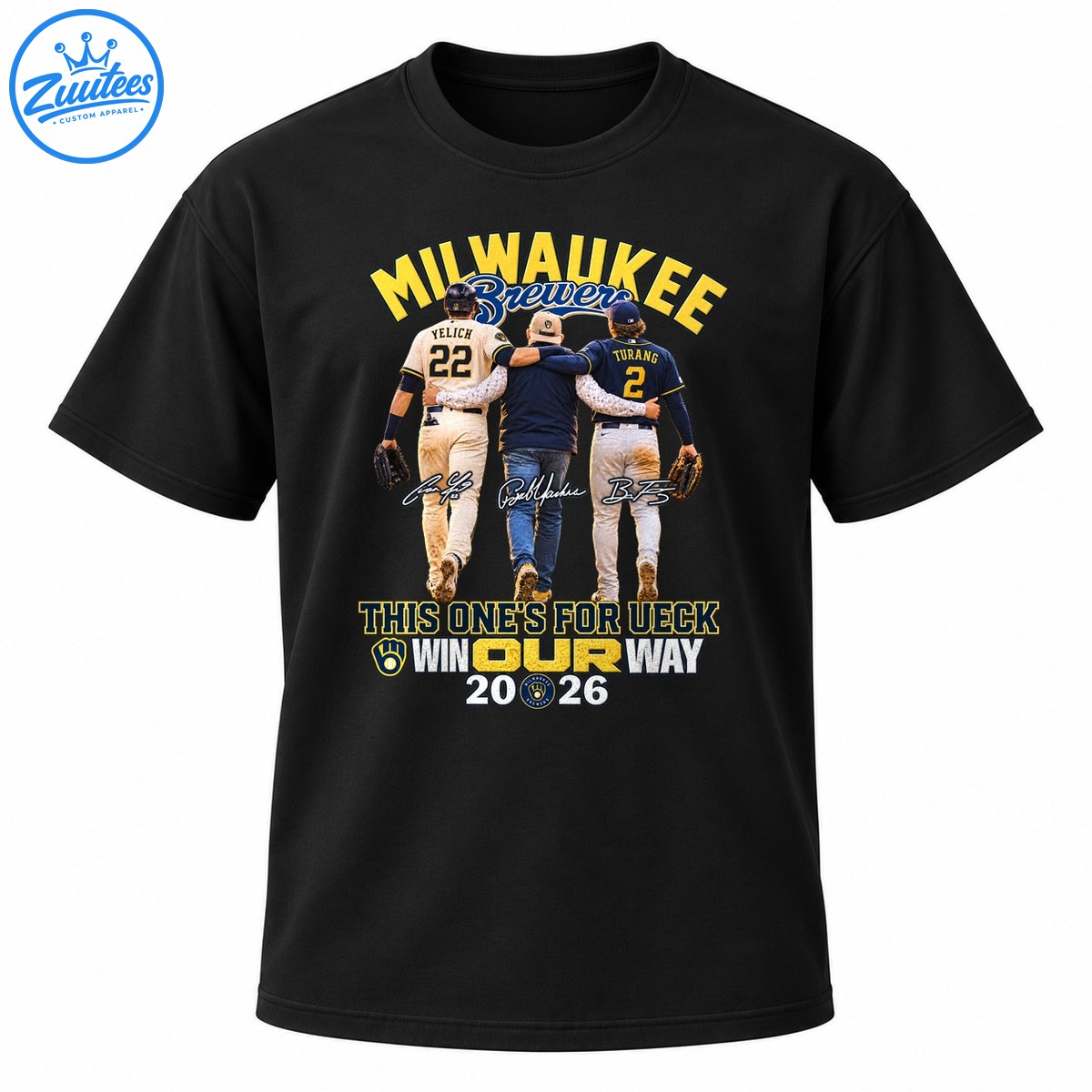 Milwaukee Brewers baseball graphic with Yelich 22, Turang 2, This One's For Ueck, Win Our Way, and 2026 Milwaukee Brewers baseball graphic with Yelich 22, Turang 2, This One's For Ueck, Win Our Way, and 2026