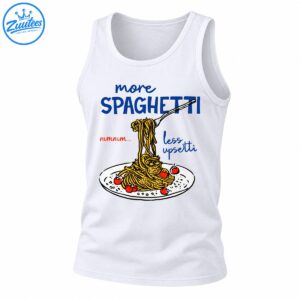 More Spaghetti Less Upsetti shirt design with blue lettering, golden spaghetti on a fork, and red tomatoes on a plate