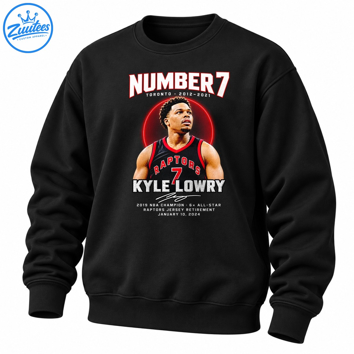 Number 7 Toronto 2012 2021 Kyle Lowry Raptors Tribute Sweatshirt