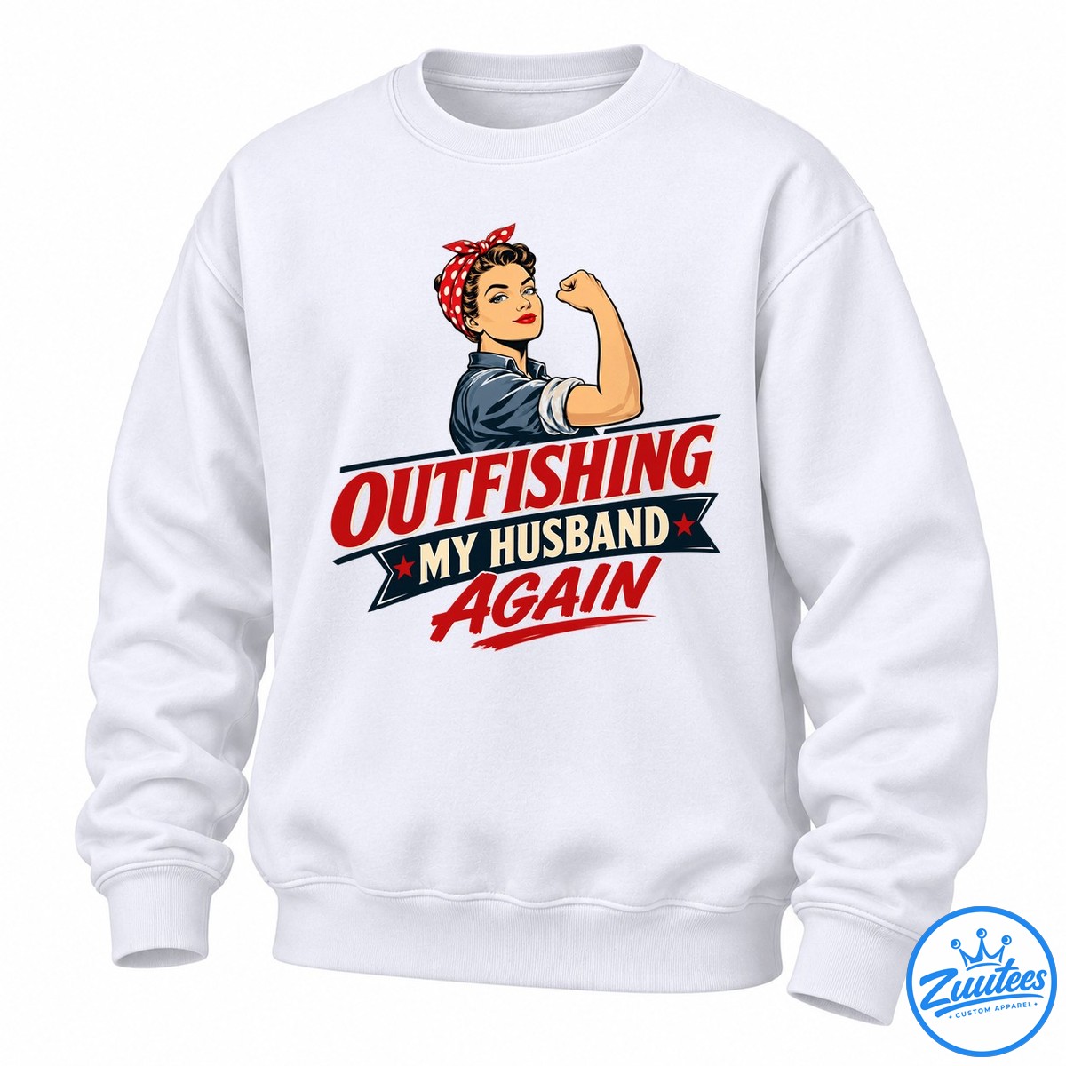 Outfishing My Husband Again Rosie The Riveter Style Shirt Retro fishing humor design featuring a flexing woman in a red polka-dot headband and the text Outfishing My Husband Again.