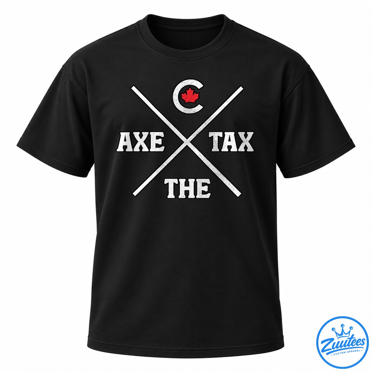 Pierre Poilievre Axe The Tax Bring It Home Shirt Axe the Tax shirt design with distressed white lettering, crossed diagonal lines, and a red maple leaf emblem.