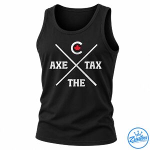 Axe the Tax shirt design with distressed white lettering, crossed diagonal lines, and a red maple leaf emblem.