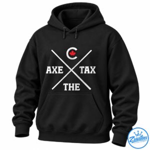 Axe the Tax shirt design with distressed white lettering, crossed diagonal lines, and a red maple leaf emblem.