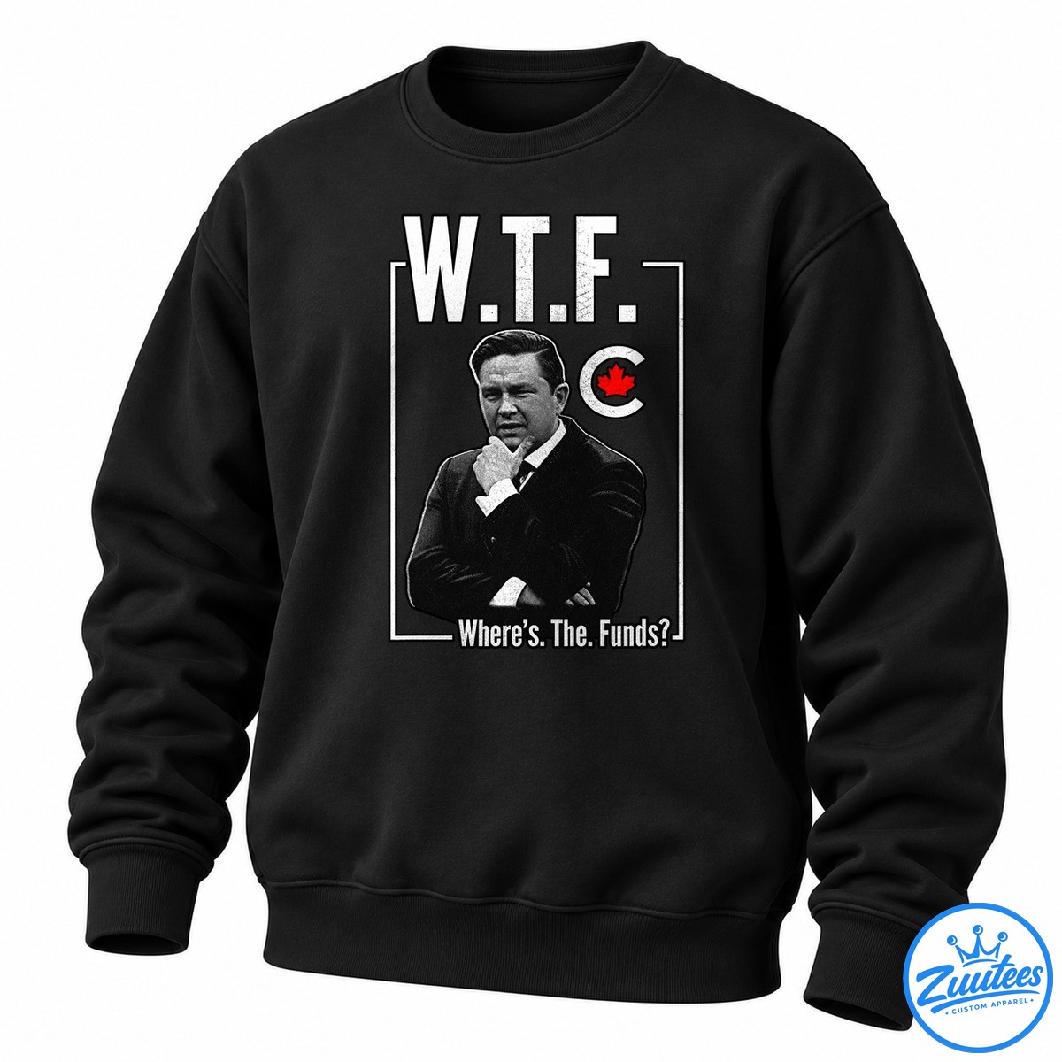 Poilievre Wtf Where’s The Funds Bring It Home Sweatshirt